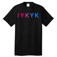 Iykyk Funny Bisexual Lgbtq Pride Subtle Lgbt Bi I Y K Y K Tall T-Shirt