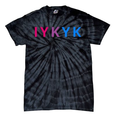 Iykyk Funny Bisexual Lgbtq Pride Subtle Lgbt Bi I Y K Y K Tie-Dye T-Shirt