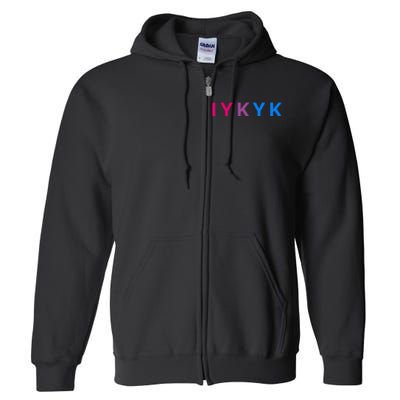 Iykyk Funny Bisexual Lgbtq Pride Subtle Lgbt Bi I Y K Y K Full Zip Hoodie