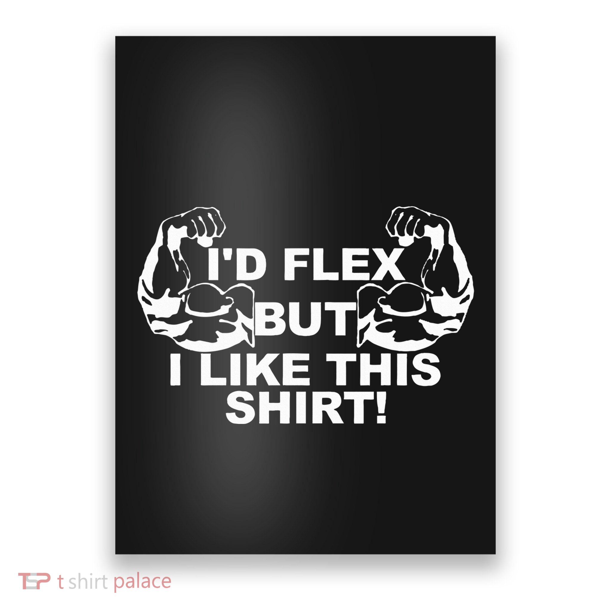 ID Flex But I Like This Gym Poster
