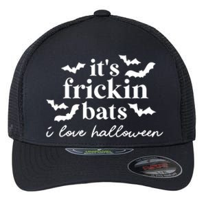 It’S Frickin Bats Ilove Halloween Flexfit Unipanel Trucker Cap