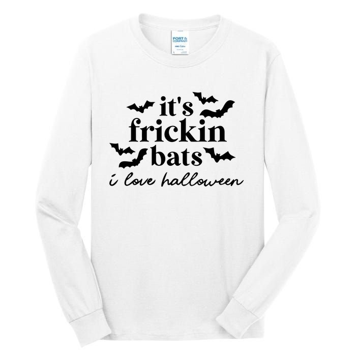 It’S Frickin Bats Ilove Halloween Tall Long Sleeve T-Shirt