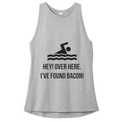 I've Found Bacon! Funny Swimmer , Bacon Lovers Ladies PosiCharge Tri-Blend Wicking Tank