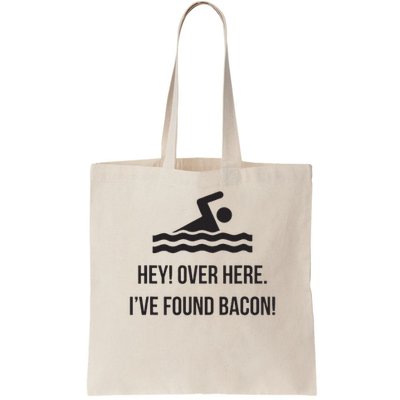 I've Found Bacon! Funny Swimmer , Bacon Lovers Bag