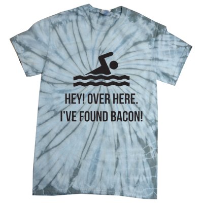 I've Found Bacon! Funny Swimmer , Bacon Lovers Tie-Dye T-Shirt