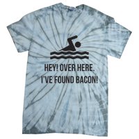 I've Found Bacon! Funny Swimmer , Bacon Lovers Tie-Dye T-Shirt