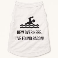 I've Found Bacon! Funny Swimmer , Bacon Lovers Doggie Tank