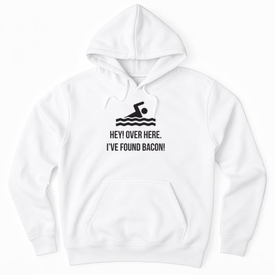 I've Found Bacon! Funny Swimmer , Bacon Lovers Hoodie