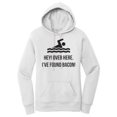 I've Found Bacon! Funny Swimmer , Bacon Lovers Women's Pullover Hoodie