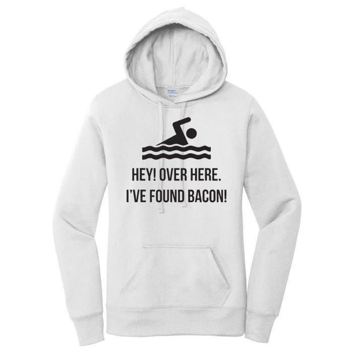 I've Found Bacon! Funny Swimmer , Bacon Lovers Women's Pullover Hoodie