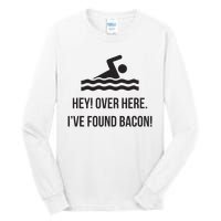 I've Found Bacon! Funny Swimmer , Bacon Lovers Tall Long Sleeve T-Shirt