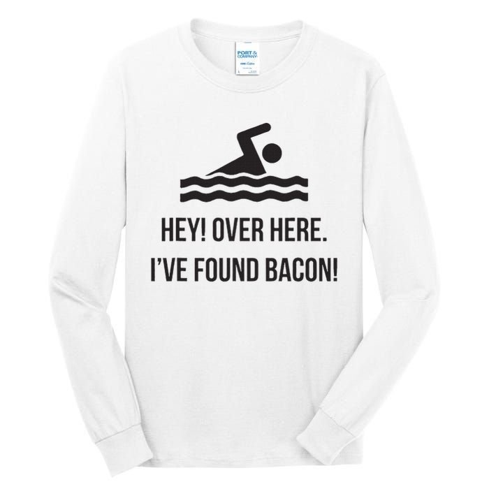 I've Found Bacon! Funny Swimmer , Bacon Lovers Tall Long Sleeve T-Shirt