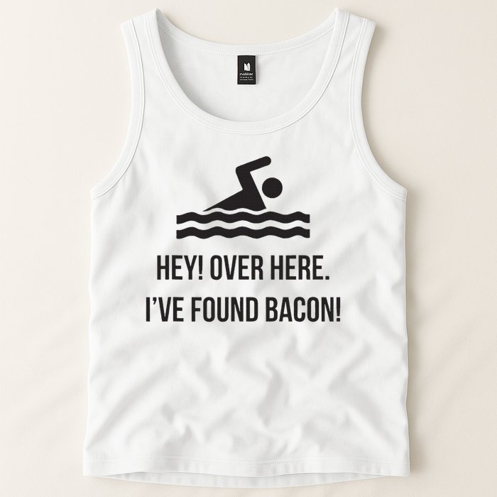 I've Found Bacon! Funny Swimmer , Bacon Lovers Tank Top