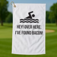 I've Found Bacon! Funny Swimmer , Bacon Lovers Golf Towel