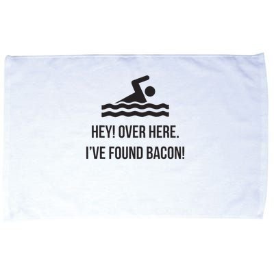 I've Found Bacon! Funny Swimmer , Bacon Lovers Microfiber Hand Towel