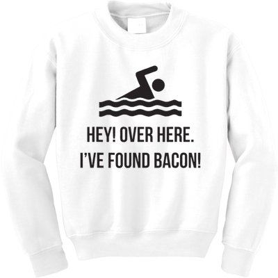 I've Found Bacon! Funny Swimmer , Bacon Lovers Kids Sweatshirt