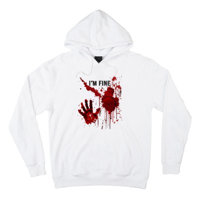 Im Fine Bloody Hand Bloodstained Blood Splatter Halloween Hoodie