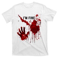 Im Fine Bloody Hand Bloodstained Blood Splatter Halloween T-Shirt