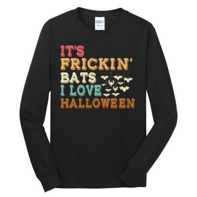 ItS Frickin Bats I Love Halloween Tall Long Sleeve T-Shirt