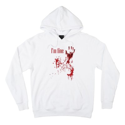 IM Fine Bloody Halloween Hoodie