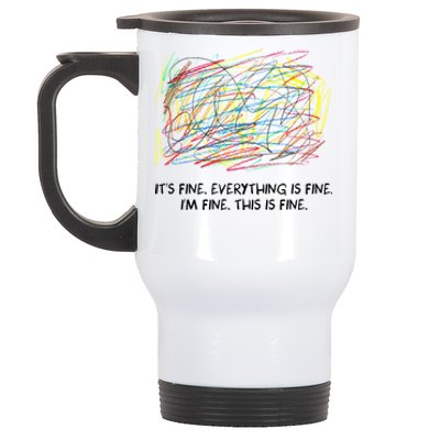 I'm Fine Cute Gift It's Fine Cute Gift Everything Is Fine Great Gift Stainless Steel Travel Mug