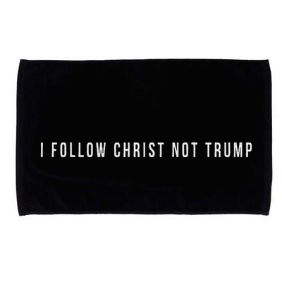 I Follow Christ Not Trump Resist Christian Political Protest Microfiber Hand Towel