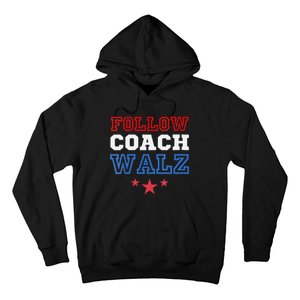 I Follow Coach Walz Kamala Harris Tim Walz 2024 Hoodie