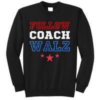 I Follow Coach Walz Kamala Harris Tim Walz 2024 Sweatshirt