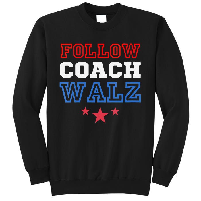 I Follow Coach Walz Kamala Harris Tim Walz 2024 Sweatshirt