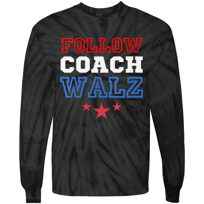 I Follow Coach Walz Kamala Harris Tim Walz 2024 Tie-Dye Long Sleeve Shirt