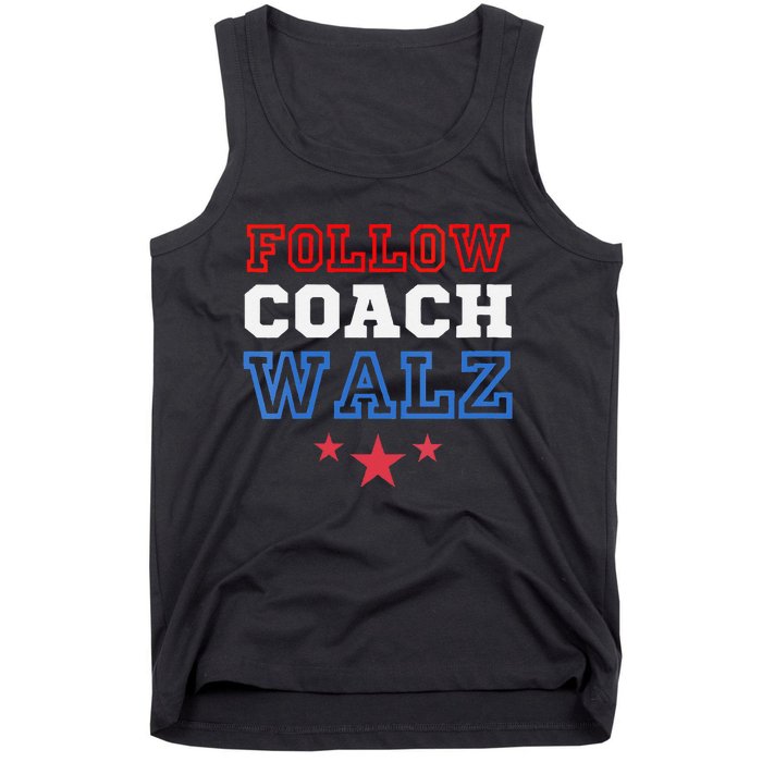 I Follow Coach Walz Kamala Harris Tim Walz 2024 Tank Top