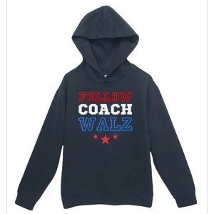 I Follow Coach Walz Kamala Harris Tim Walz 2024 Urban Pullover Hoodie