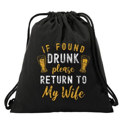 If Found Drunk Return To Wife Couples Drawstring Bag