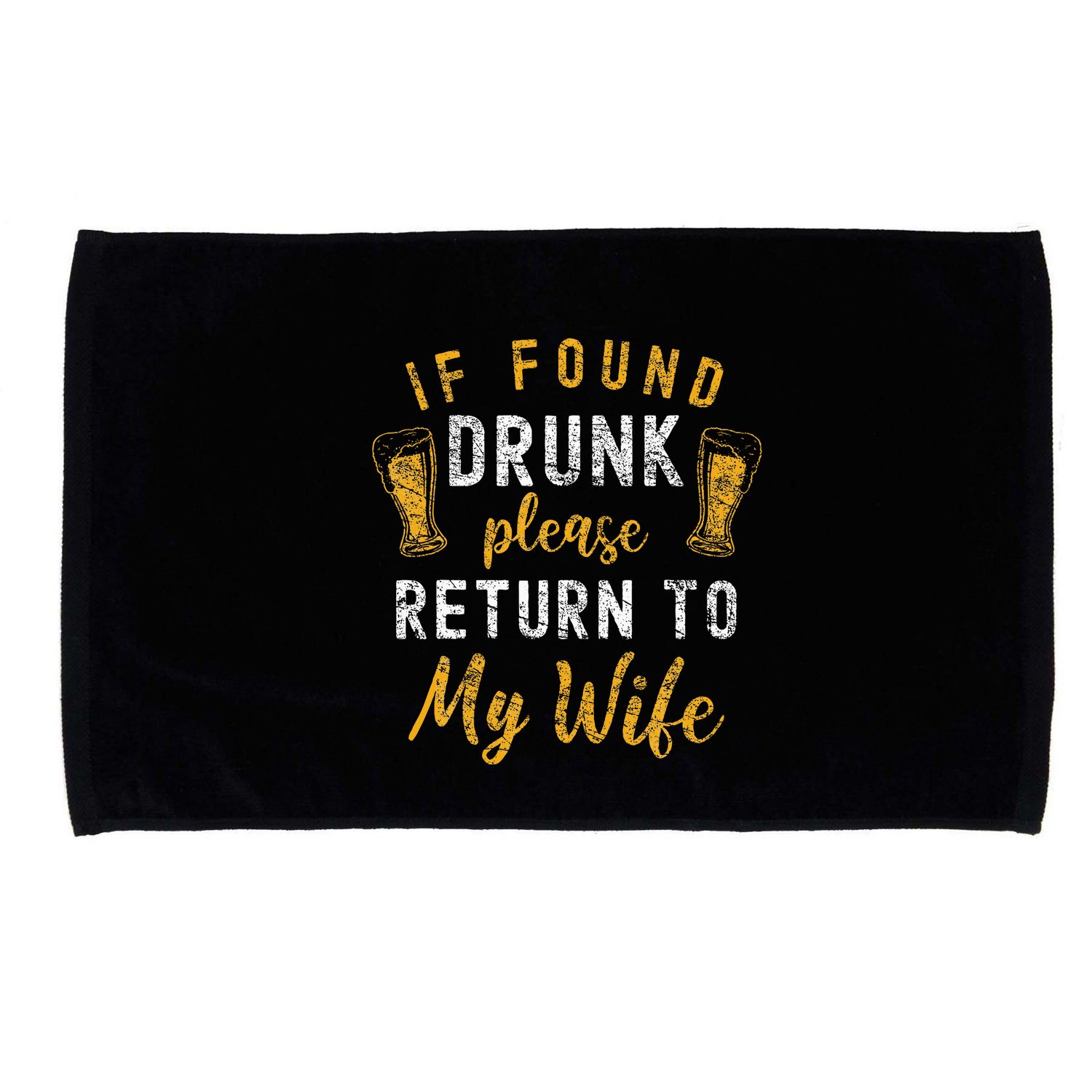 If Found Drunk Return To Wife Couples Microfiber Hand Towel