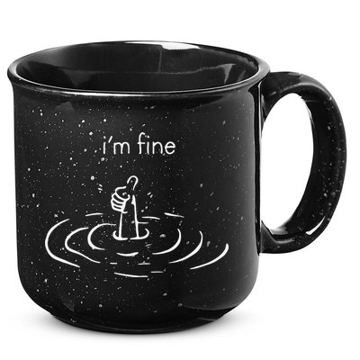 IM Fine Drowning Meme Funny Design 15oz Campfire Ceramic Mug