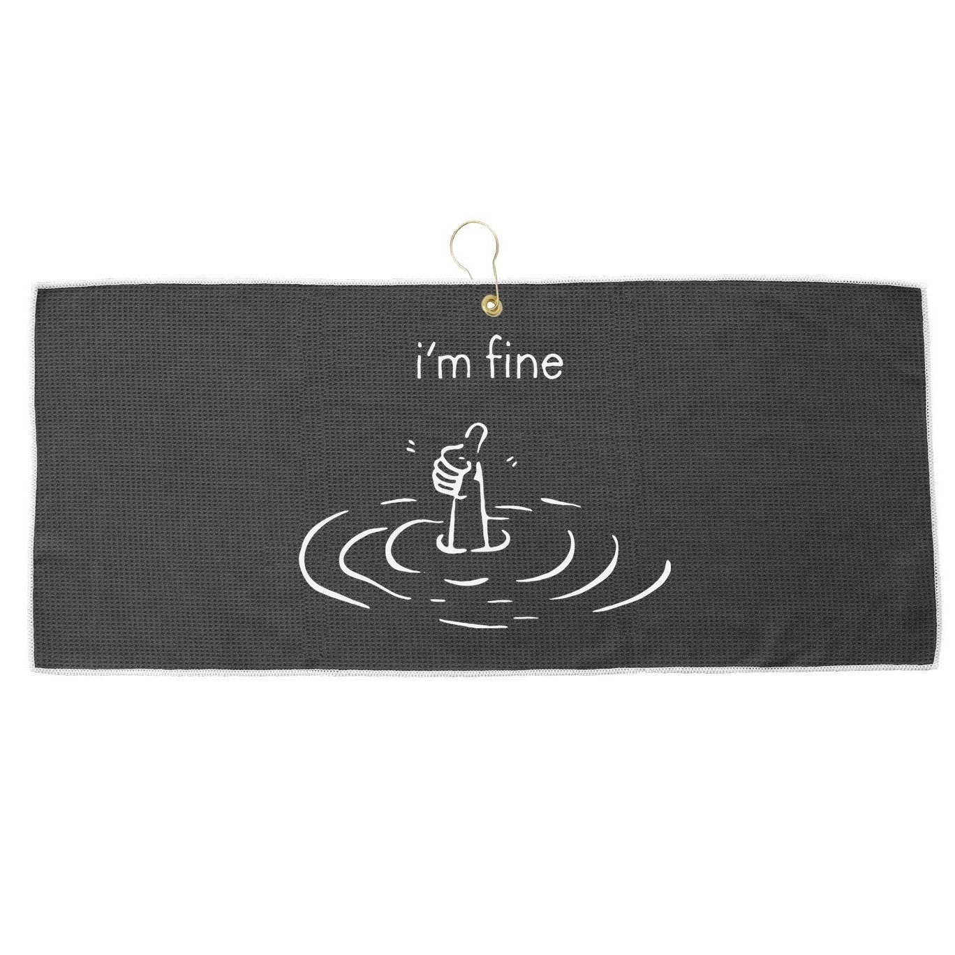IM Fine Drowning Meme Funny Design Large Microfiber Waffle Golf Towel