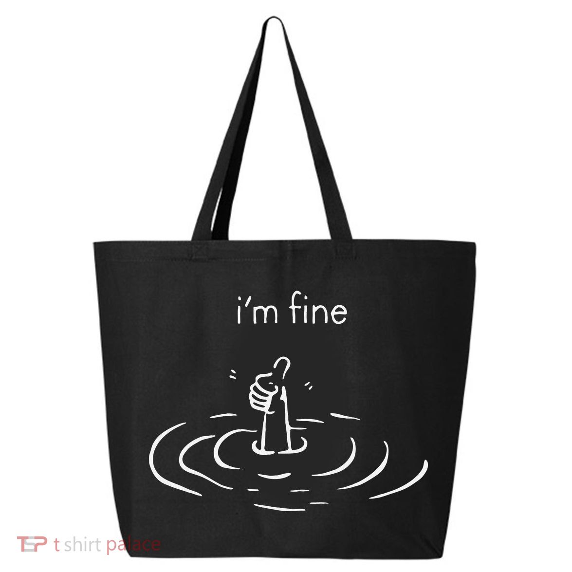IM Fine Drowning Meme Funny Design 25L Jumbo Tote