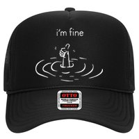 IM Fine Drowning Meme Funny Design Hat