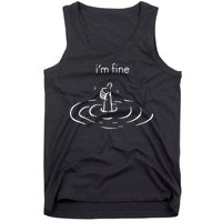 IM Fine Drowning Meme Funny Design Tank Top