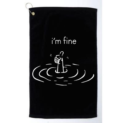 IM Fine Drowning Meme Funny Design Golf Towel