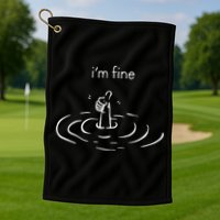 IM Fine Drowning Meme Funny Design Golf Towel