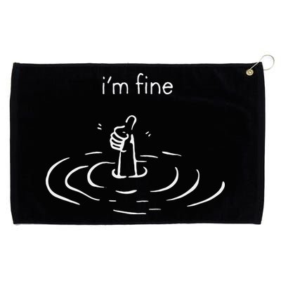 IM Fine Drowning Meme Funny Design Grommeted Golf Towel