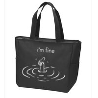 IM Fine Drowning Meme Funny Design Zip Tote Bag