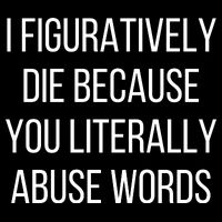 I Figuratively Die Because You Literally Abuse Words Backpack