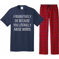 I Figuratively Die Because You Literally Abuse Words Pajama Set