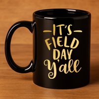 It's Field Day Y'all 11oz C Handle Ceramic Mug