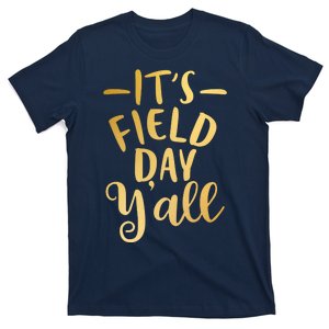 It's Field Day Y'all T-Shirt