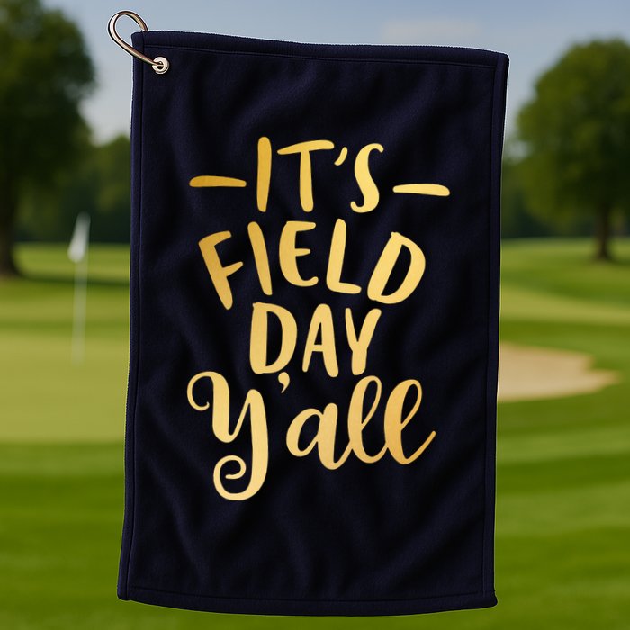 It's Field Day Y'all Golf Towel