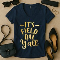 It's Field Day Y'all Women's V-Neck T-Shirt