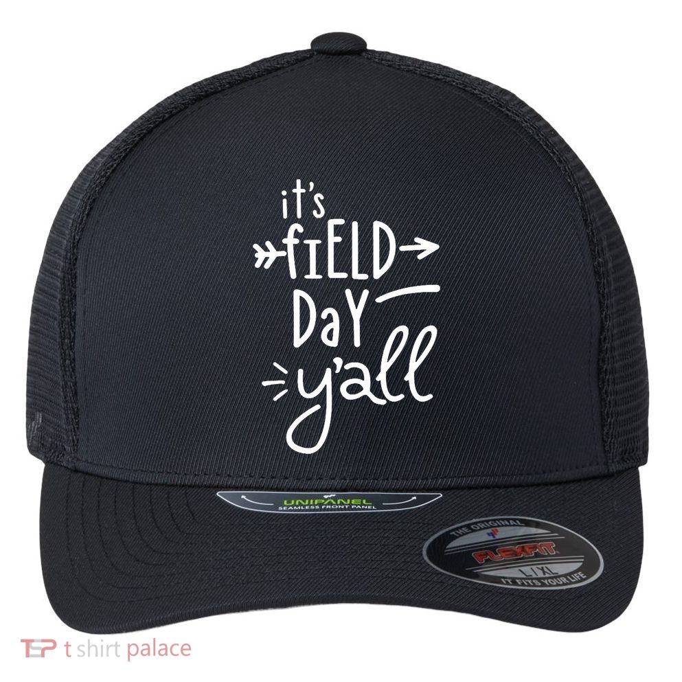 It's Field Day Y'all Class Flexfit Unipanel Trucker Cap